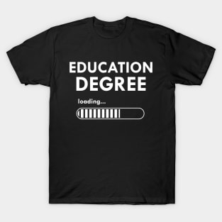 Education Degree Loading T-Shirt